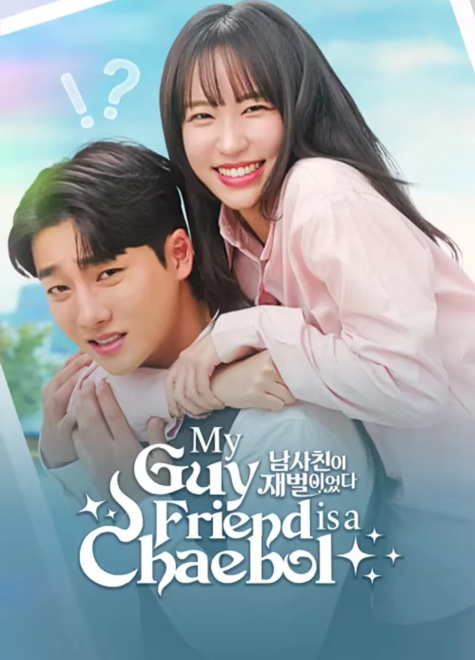 Bạn Thân Tôi Là Tài Phiệt - My Guy Friend Is A Chaebol