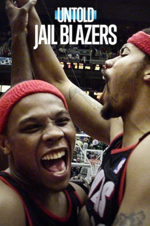 Bí mật giới thể thao: Portland Trail Blazers - Untold: Jail Blazers