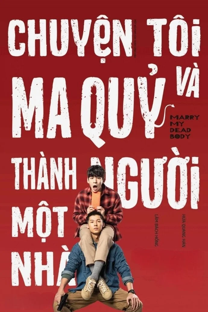 Chuyện Tôi Và Ma Quỷ Thành Người Một Nhà - Marry My Dead Body
