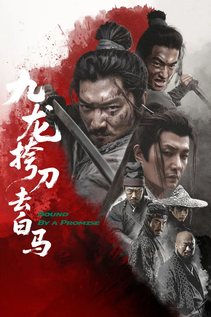 Cửu Long Mang Đao Khử Bạch Mã - Bound By A Promise