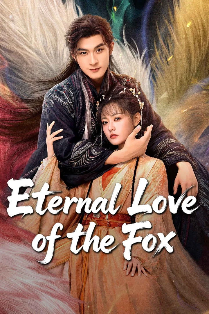 Cửu Vỹ Không Thể Giấu - Eternal Love Of The Fox