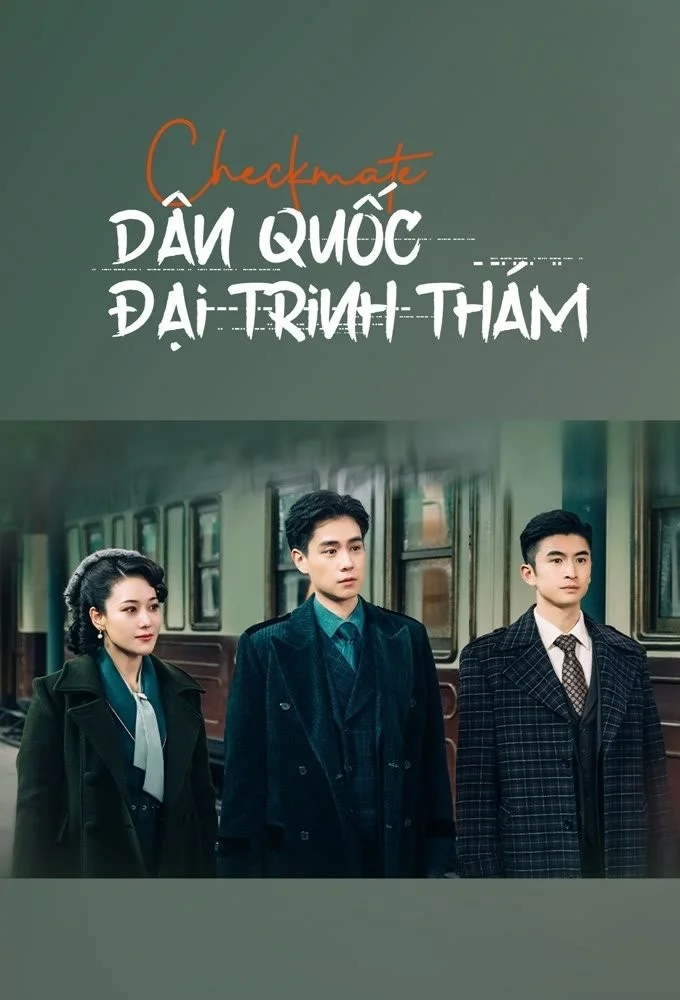 Dân Quốc Đại Trinh Thám - Checkmate