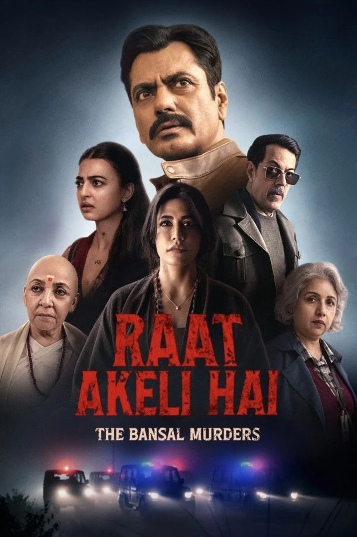Đêm Cô Quạnh: Thảm Sát Gia Đình Bansal - Raat Akeli Hai: The Bansal Murders