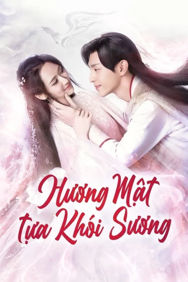 Hương Mật Tựa Khói Sương - Ashes of Love