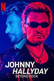 Johnny Hallyday: Hơn Cả Rock - Johnny Hallyday: Beyond Rock