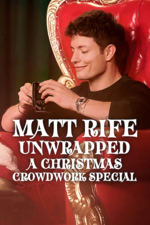 Matt Rife: Mở Bọc Hài Kịch Đối Thoại Với Khán Giả - Matt Rife: Unwrapped - A Christmas Crowd Work Special
