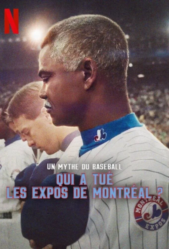 Montreal Expos Cái Kết Của Đội Tuyển Bóng Chày (Qui a tué les Expos de Montréal?) - Who Killed The Montreal Expos?