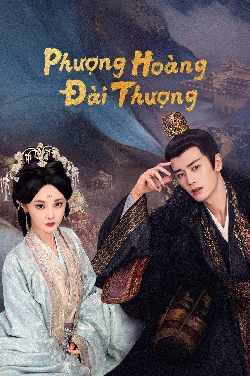 Phượng Hoàng Đài Thượng - Love And Crown