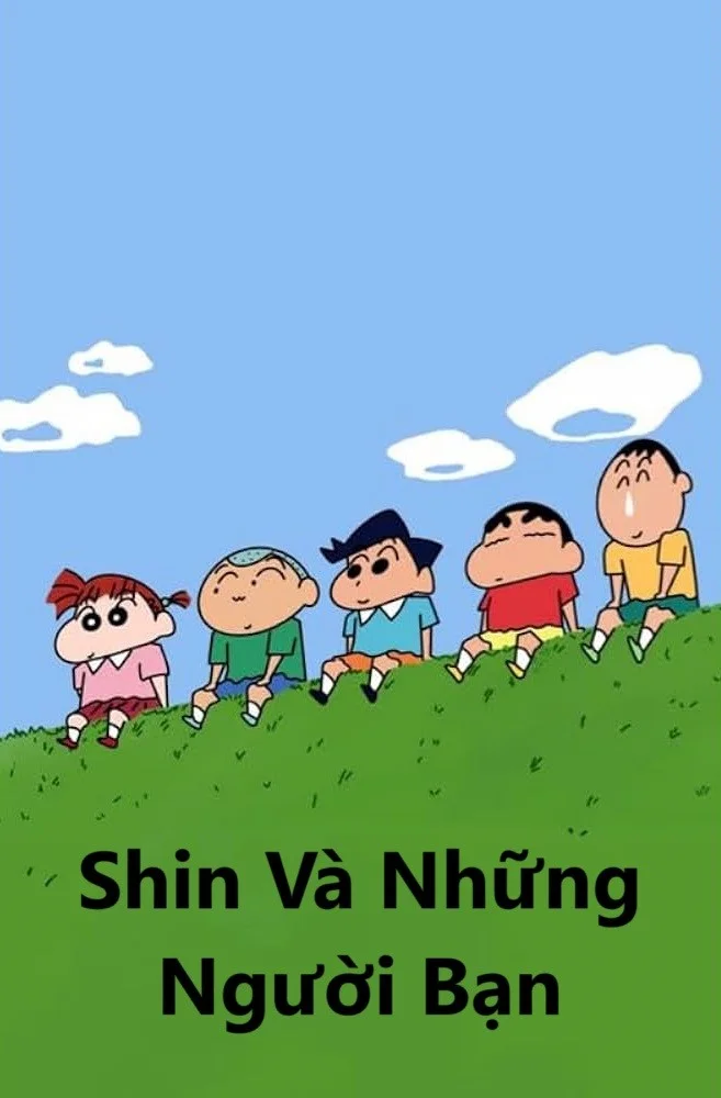 Shin Và Những Người Bạn - Shinchan And Friends