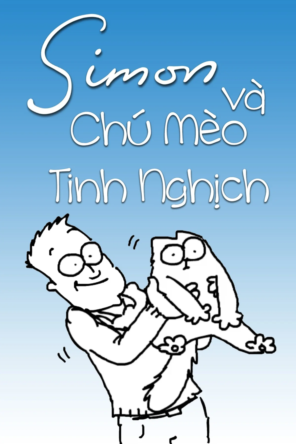 Simon Và Chú Mèo Tinh Nghịch - Simon's Cat (Black And White)