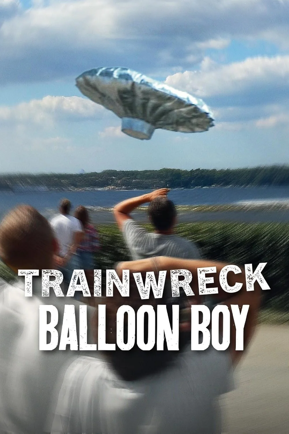 Thảm Họa Toàn Tập: Cậu Bé Bóng Bay - Trainwreck: Balloon Boy
