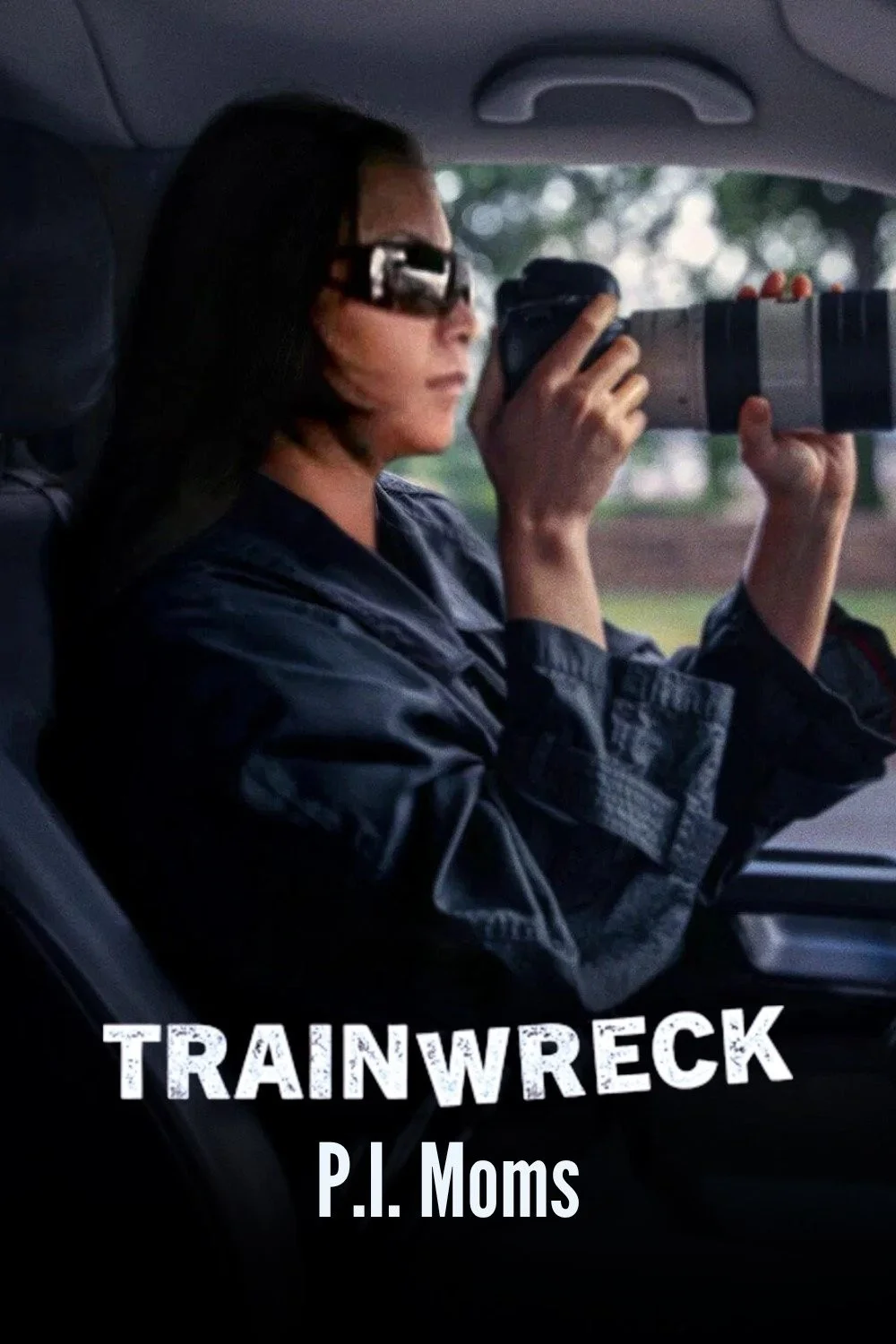 Thảm Họa Toàn Tập: Những Bà Mẹ Thám Tử - Trainwreck: P.I. Moms