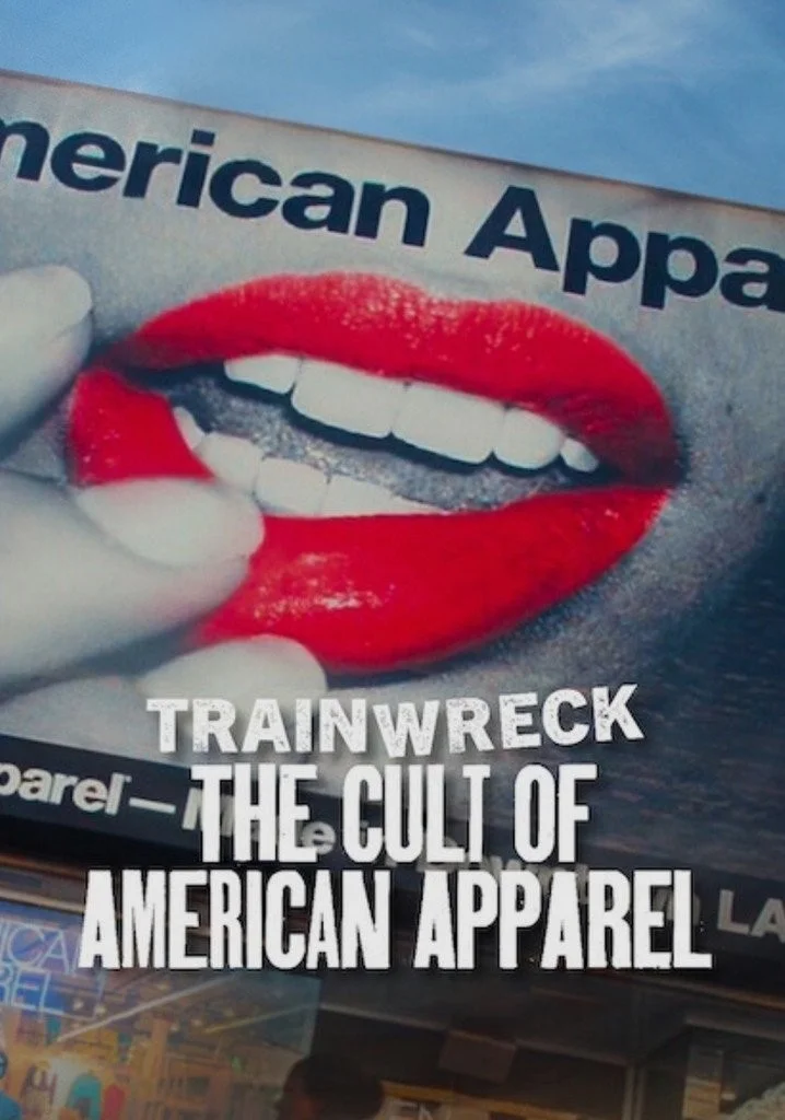 Thảm Họa Toàn Tập: Sự Sùng Bái American Apparel - Trainwreck: The Cult Of American Apparel