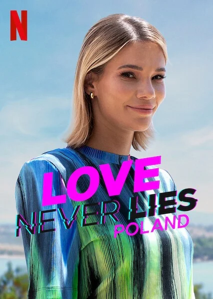 Tình Yêu Không Lừa Dối: Ba Lan - Love Never Lies: Poland