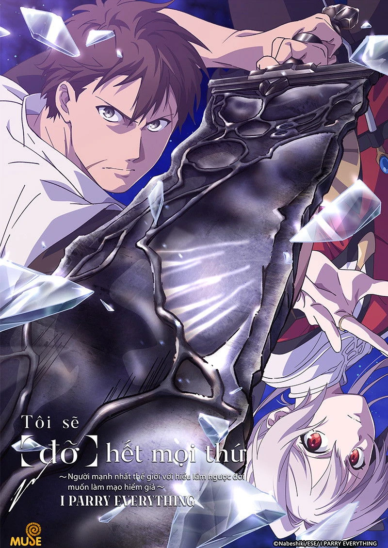 Tôi Sẽ Đỡ Hết Mọi Thứ: Người Mạnh Nhất Thế Giới Với Hiểu Lầm Ngược Đời Muốn Làm Mạo Hiểm Giả - I Parry Everything