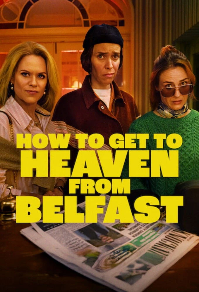 Từ Belfast Tới Thiên Đường - How To Get To Heaven From Belfast