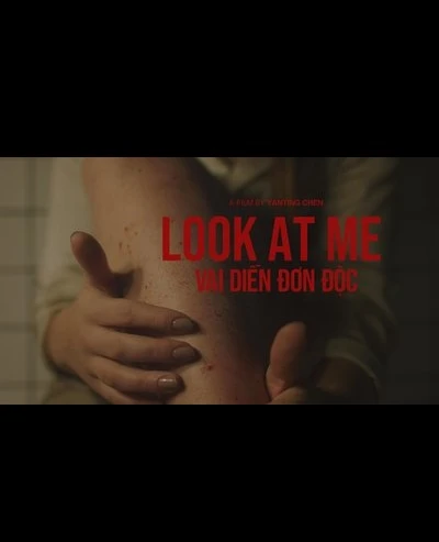 Vai Diễn Đơn Độc - Look At Me