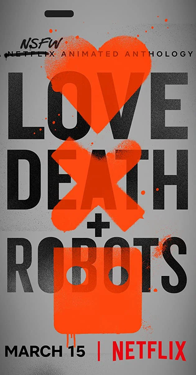 Yêu, Sinh Tử Và Người Máy (Phần 1) - Love, Death & Robots (Season 1)